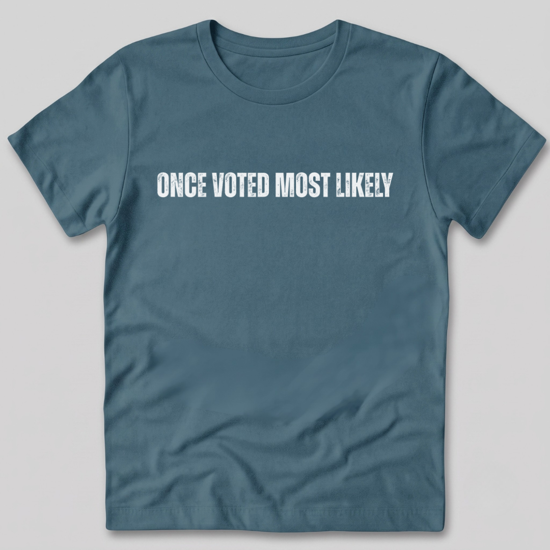 Once Voted Most Likely T-Shirt