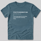 Postponementum Definition T-Shirt