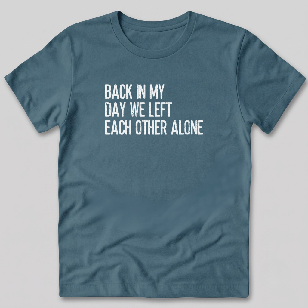 Back In My Day T-Shirt