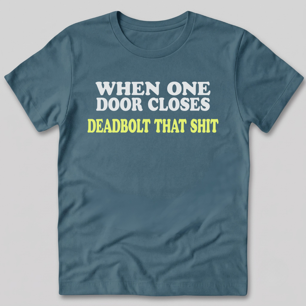 When One Door Closes T-Shirt