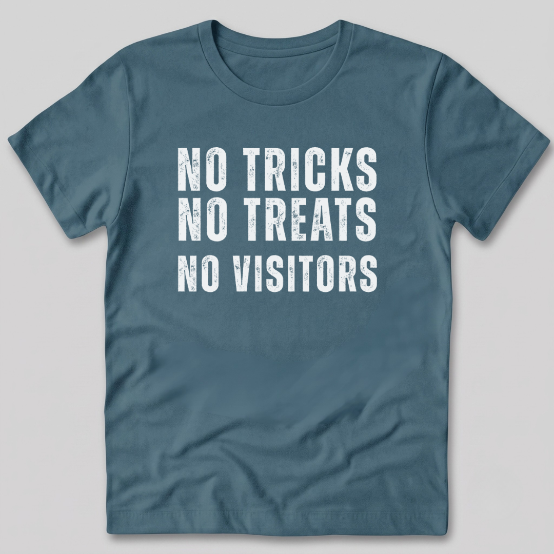No Tricks No Treats No Visitors T-Shirt