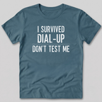 I Survived Dial-Up T-Shirt