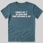 There's No I In Team T-Shirt