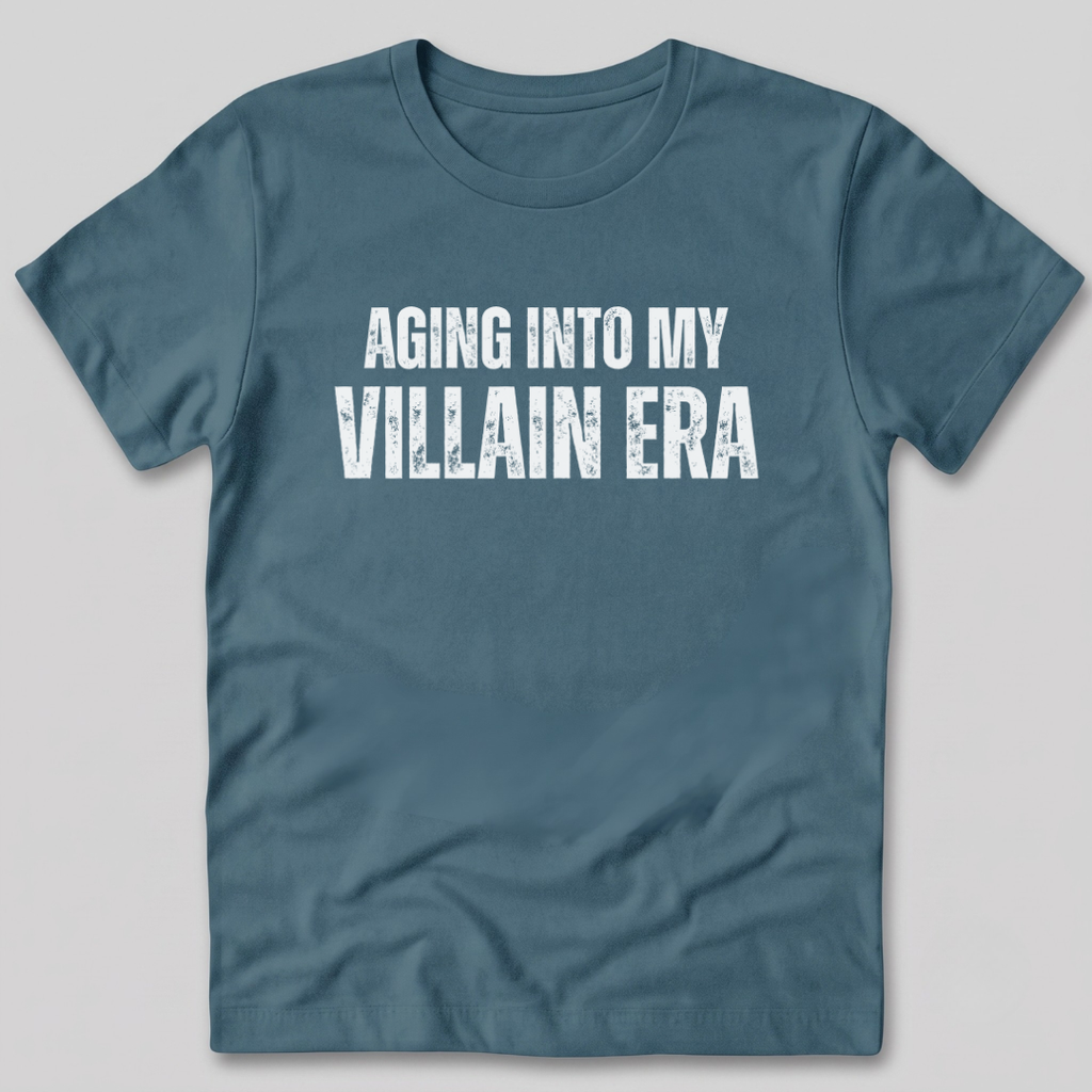 Aging Into My Villain Era T-Shirt
