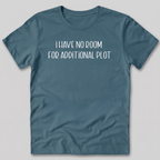 No Room For Additional Plot T-Shirt