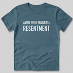 Aging With Moderate Resentment T-Shirt
