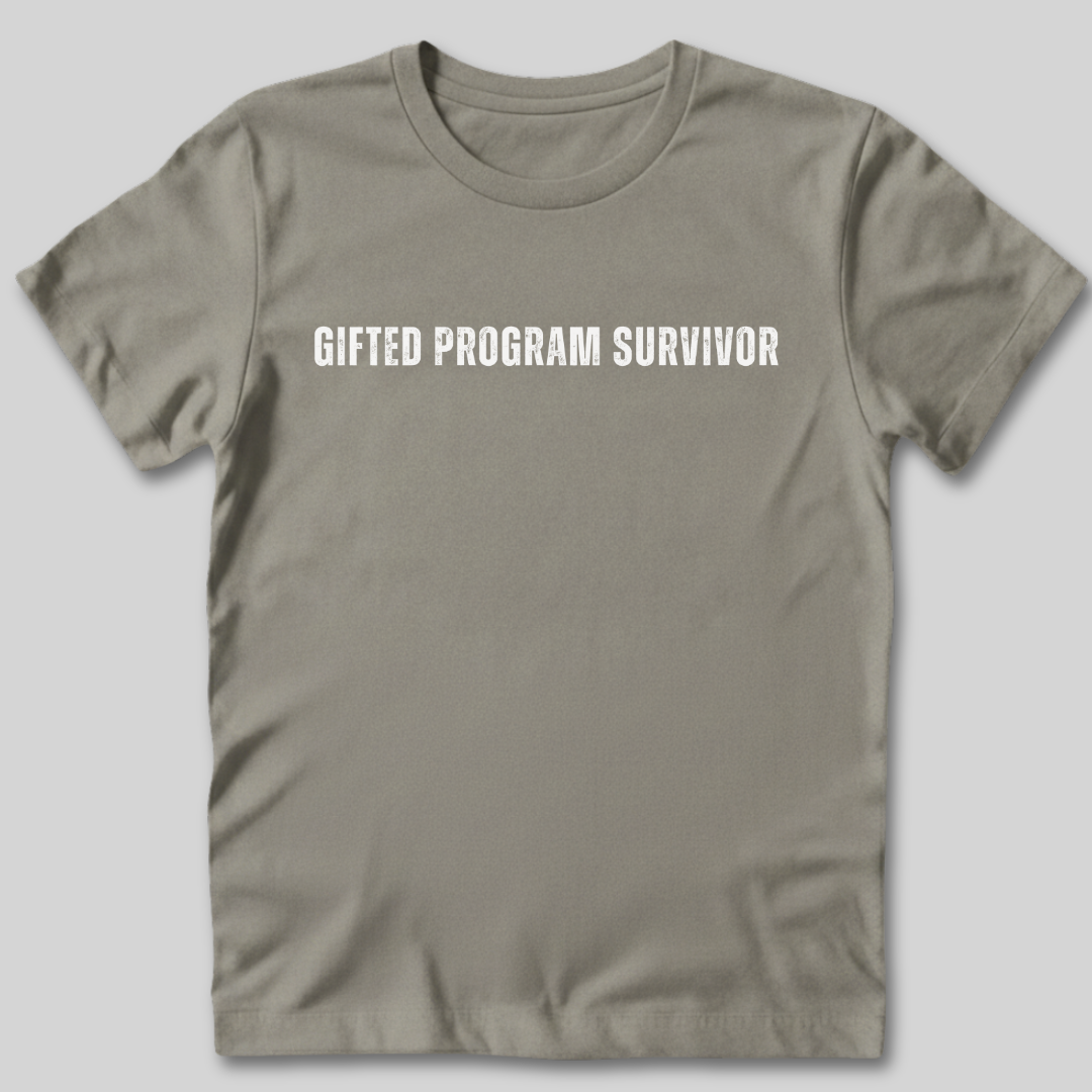 Gifted Program Survivor T-Shirt