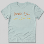 Pumpkin Spice and Lower Back Pain T-Shirt