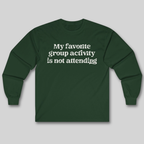 My Favorite Group Activity Long Sleeve Tee
