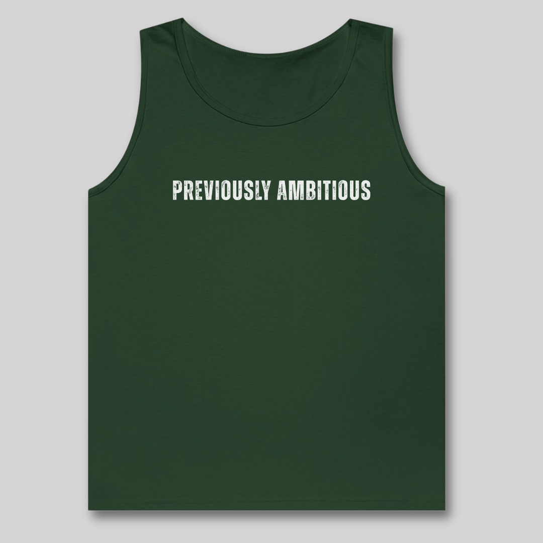 Previously Ambitious Tank Top