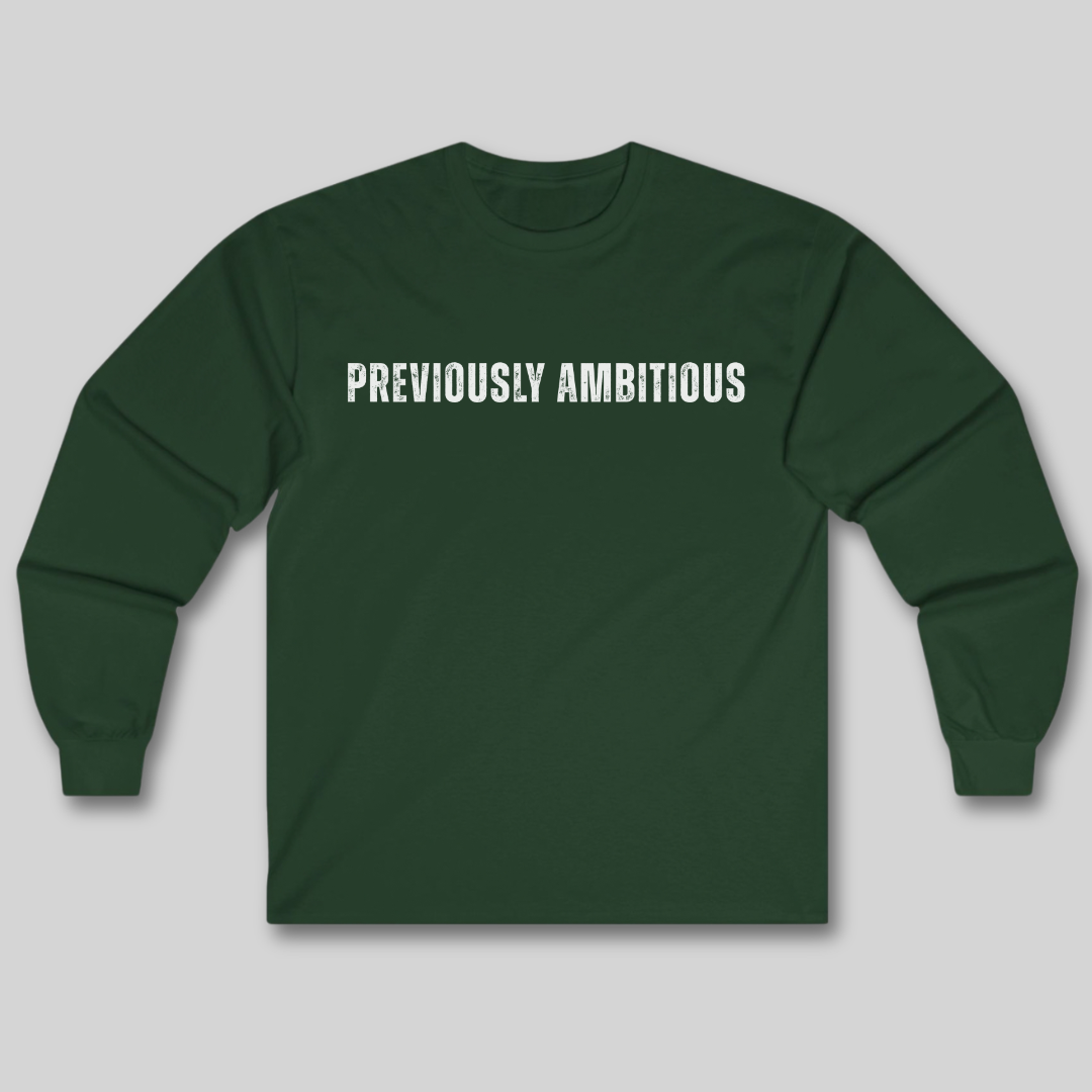 Previously Ambitious Long Sleeve Tee