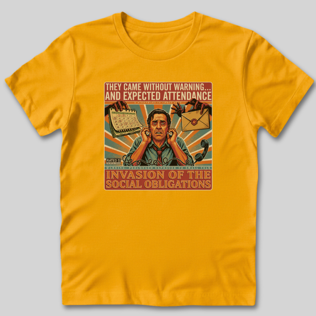 Invasion of the Social Obligations T-Shirt