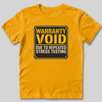 Warranty Void Due To Stress Testing T-Shirt
