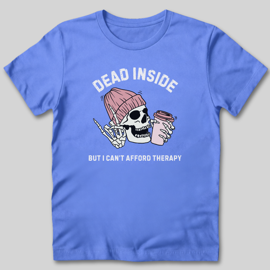 Can't Afford Therapy T-Shirt
