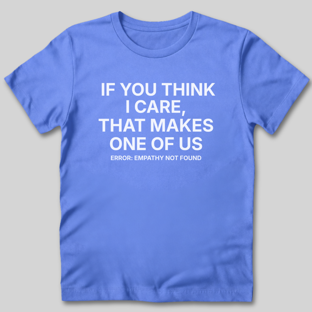 Empathy Not Found T-Shirt