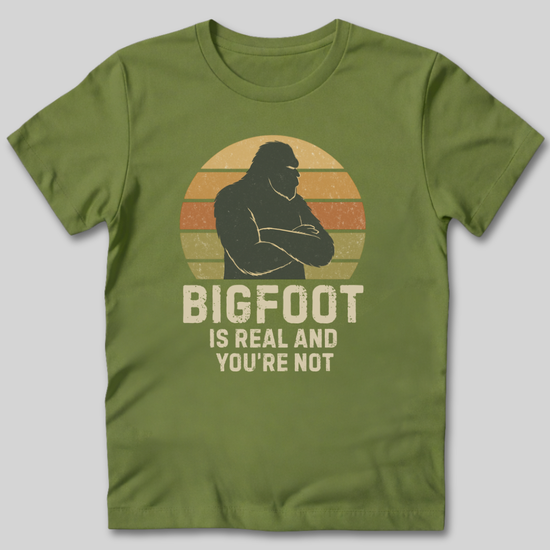 Bigfoot Is Real T-Shirt