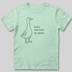 Peace Wasn't An Option T-Shirt