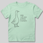 I Will Cause Problems T-Shirt
