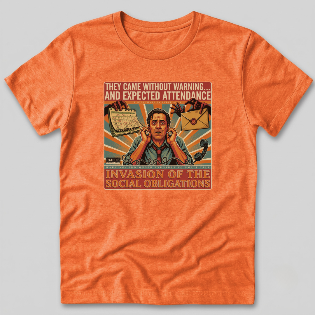 Invasion of the Social Obligations T-Shirt