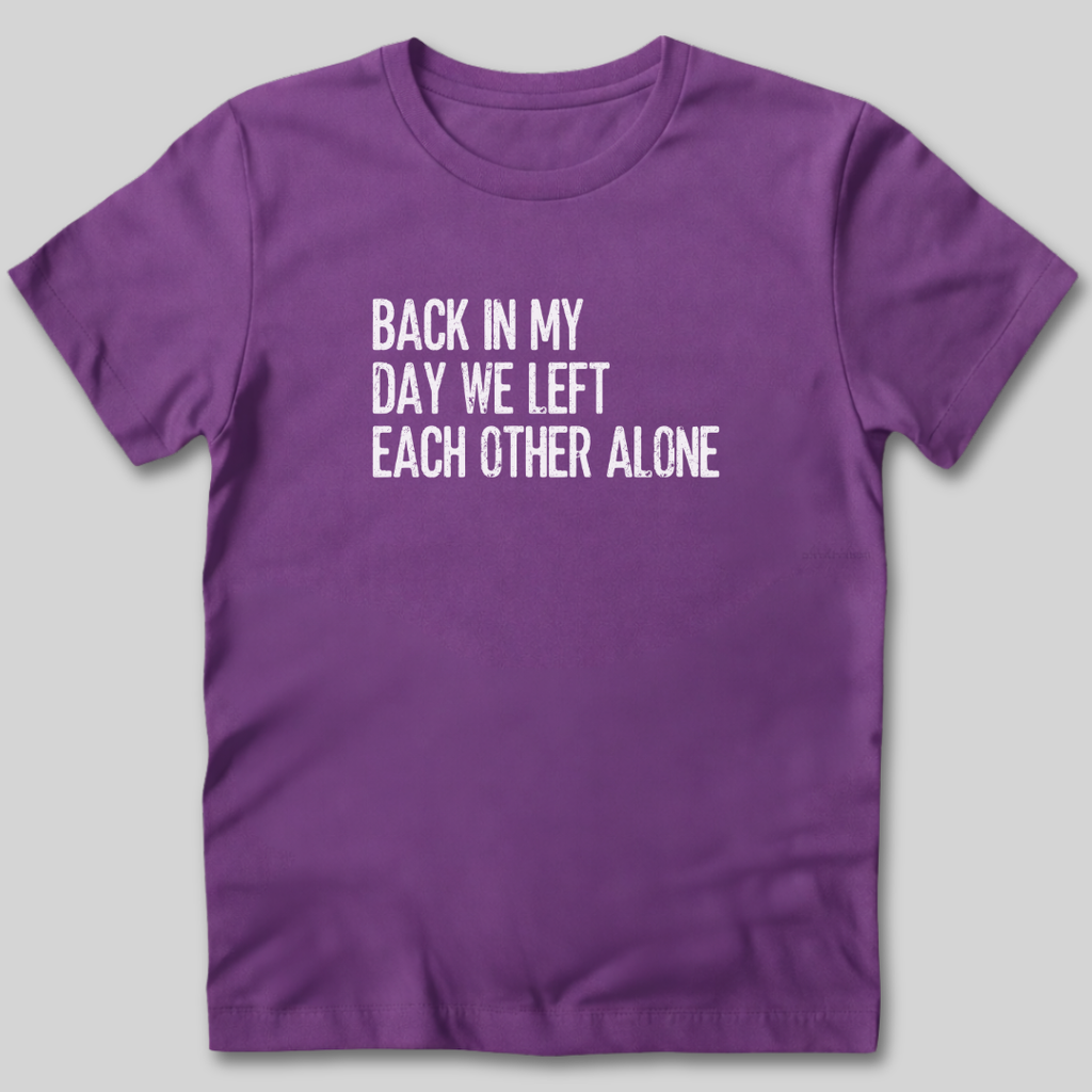 Back In My Day T-Shirt