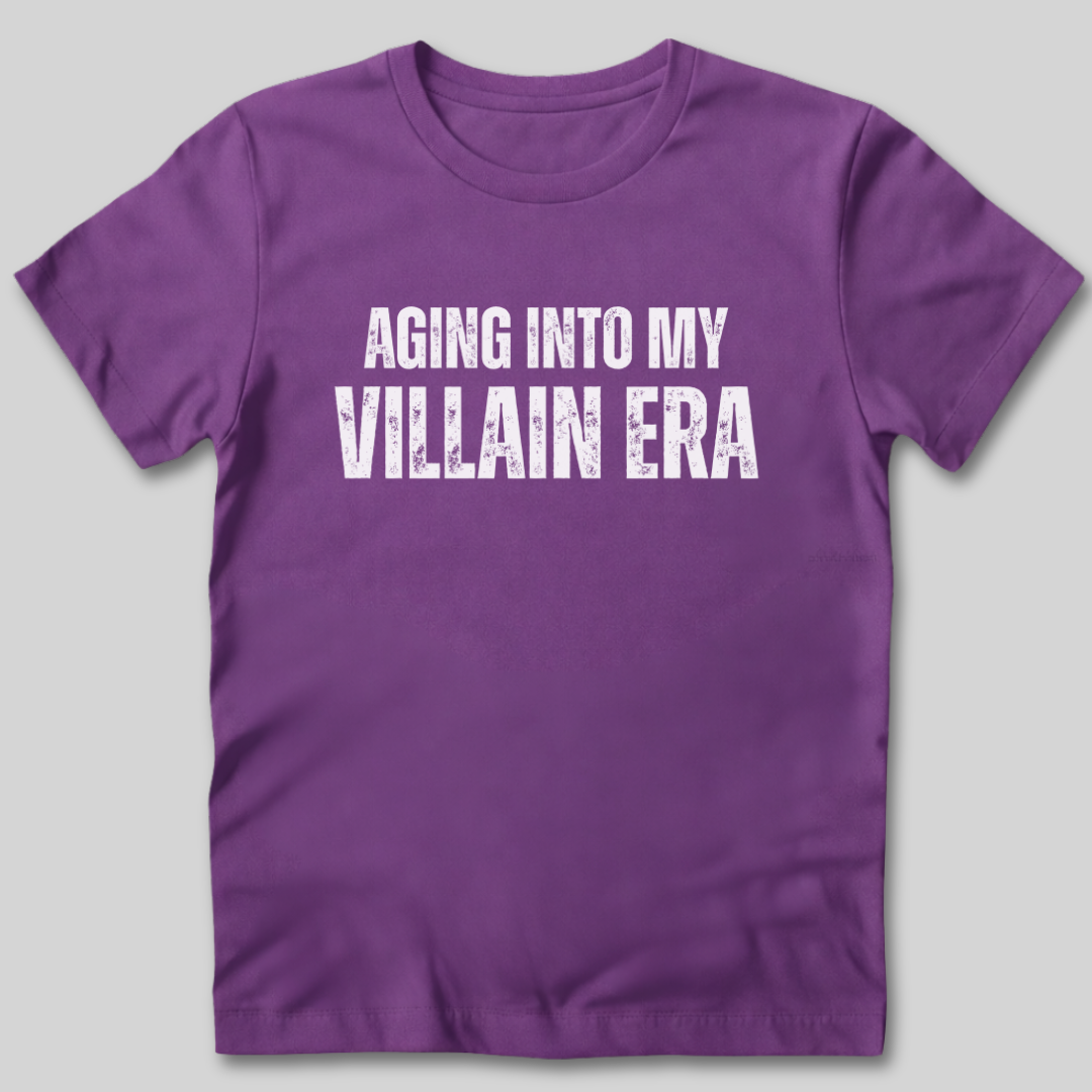 Aging Into My Villain Era T-Shirt