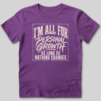 I'm All For Personal Growth T-Shirt