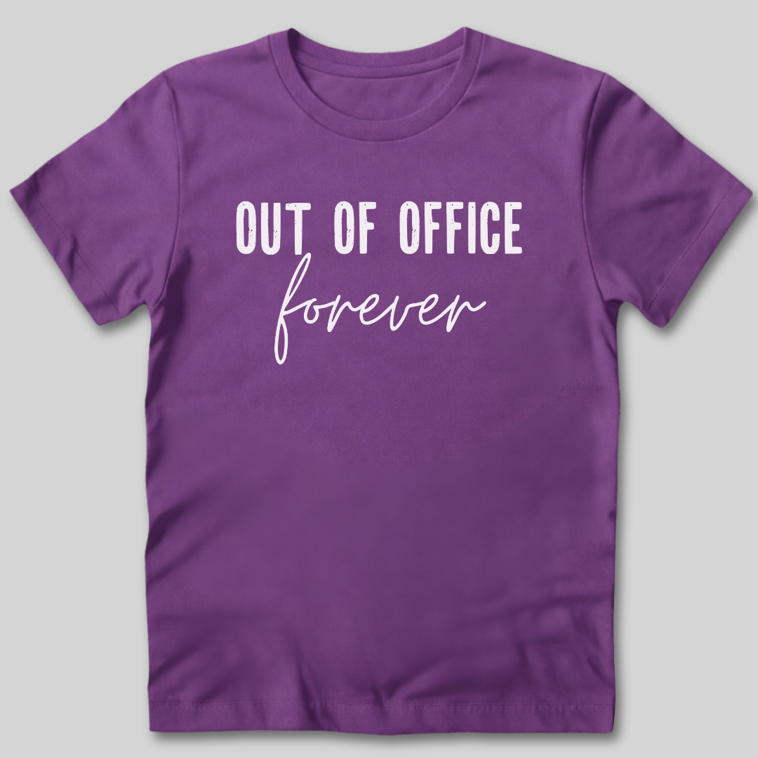 Out of Office Forever T-Shirt
