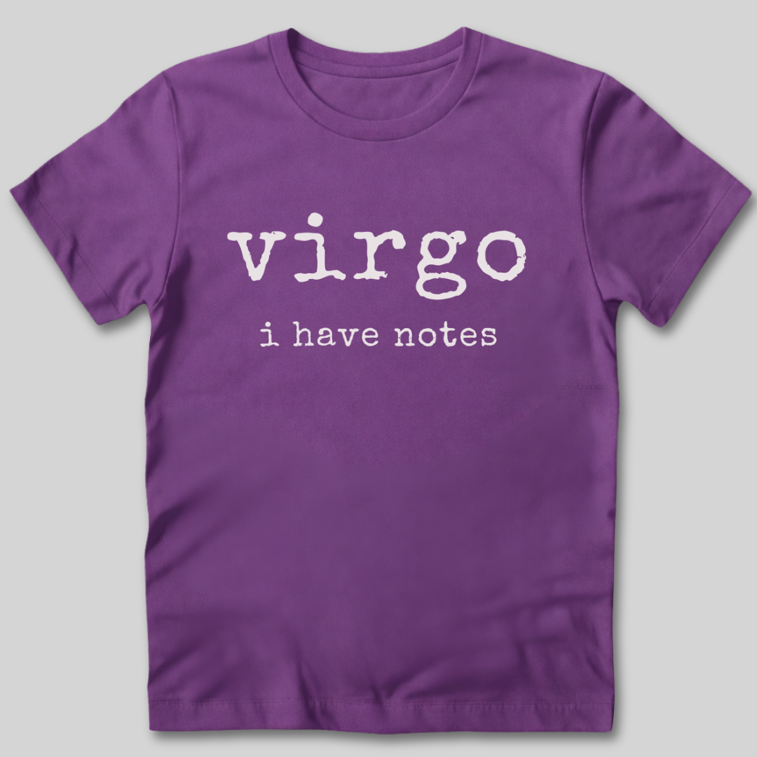 Virgo I Have Notes T-Shirt
