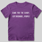 Came for the Candy T-Shirt