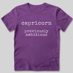 Capricorn Previously Ambitious T-Shirt