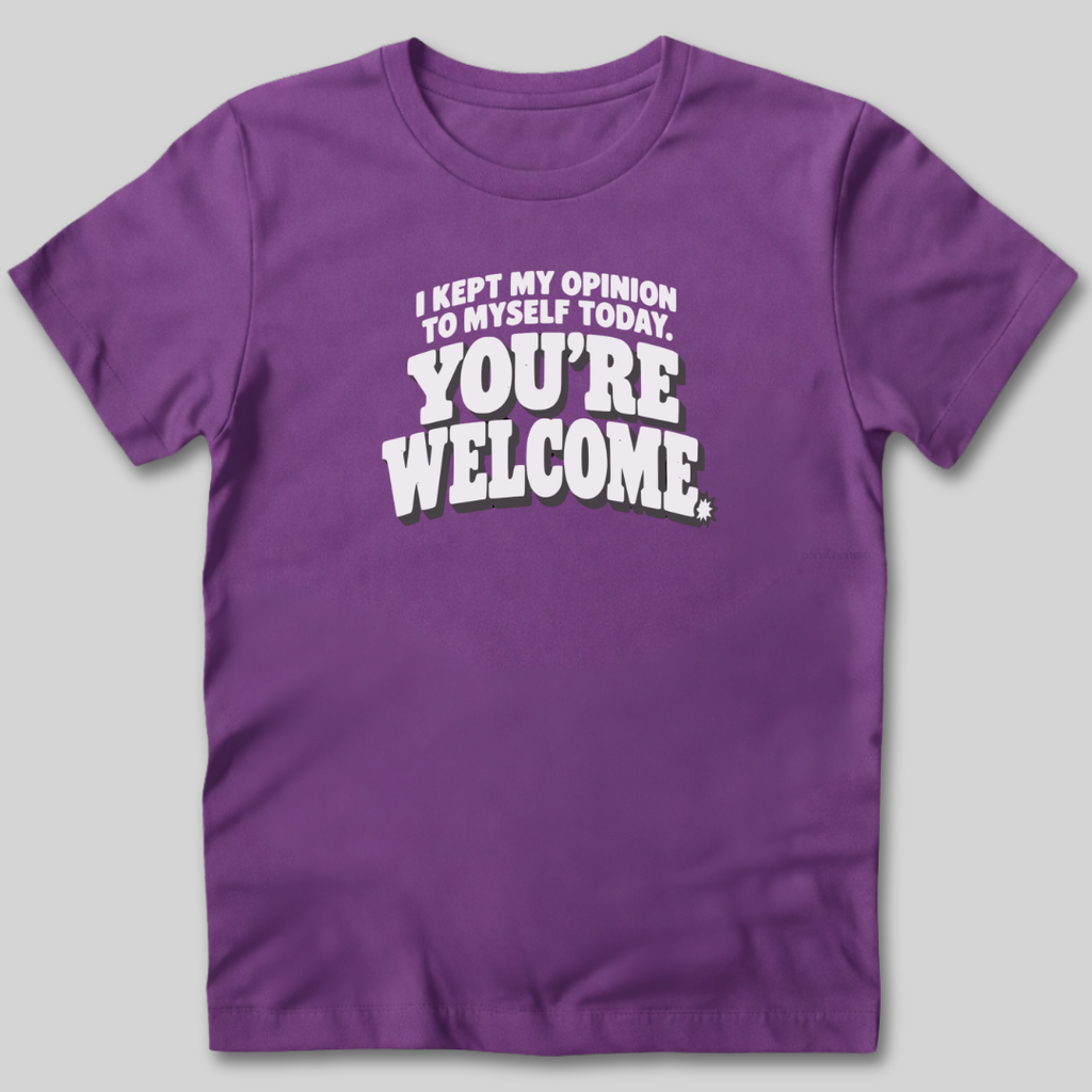 I Kept My Opinion To Myself Today T-Shirt