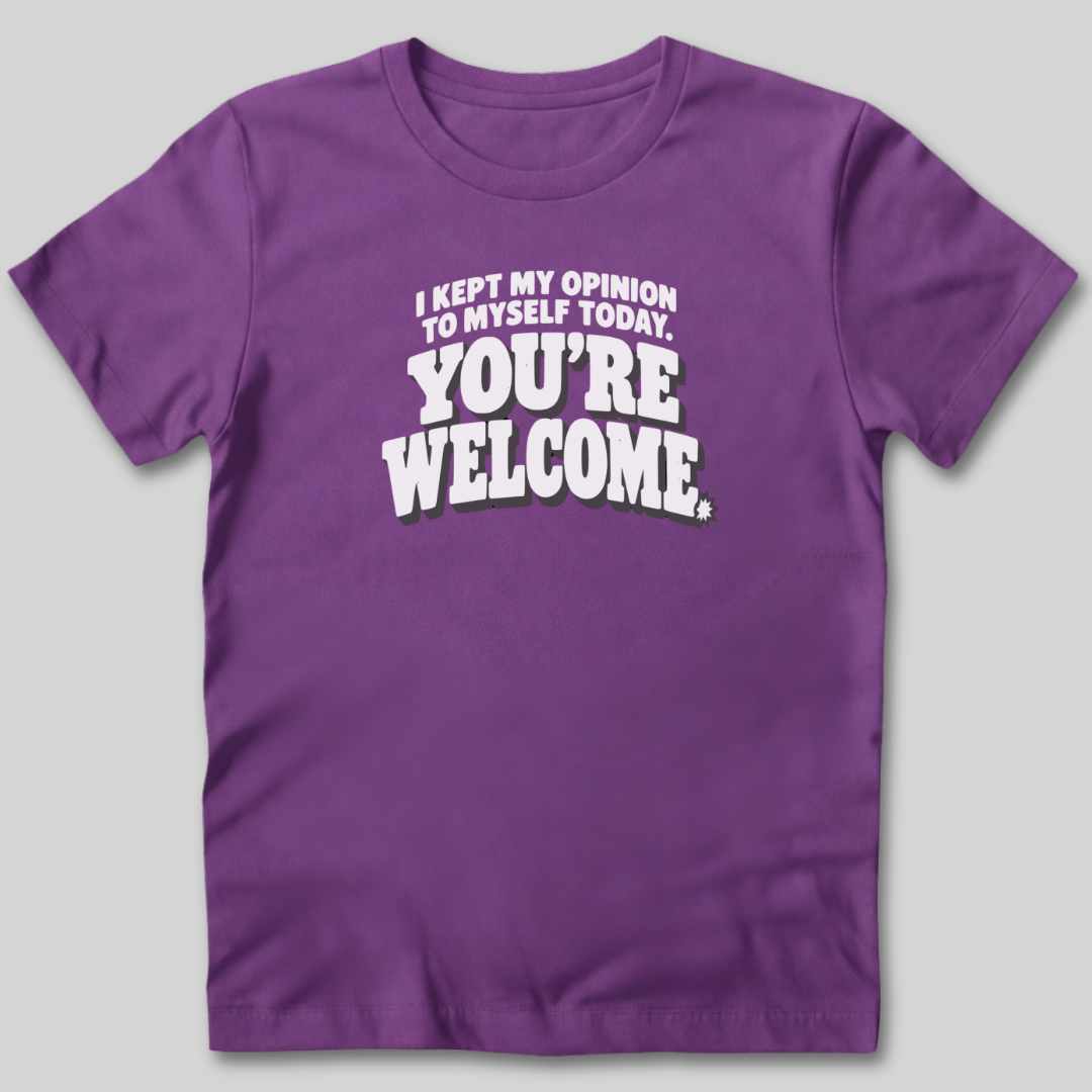 I Kept My Opinion To Myself Today T-Shirt
