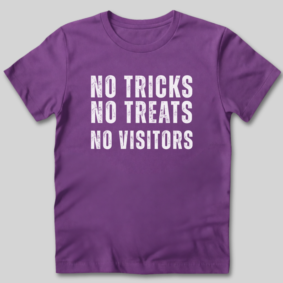 No Tricks No Treats No Visitors T-Shirt