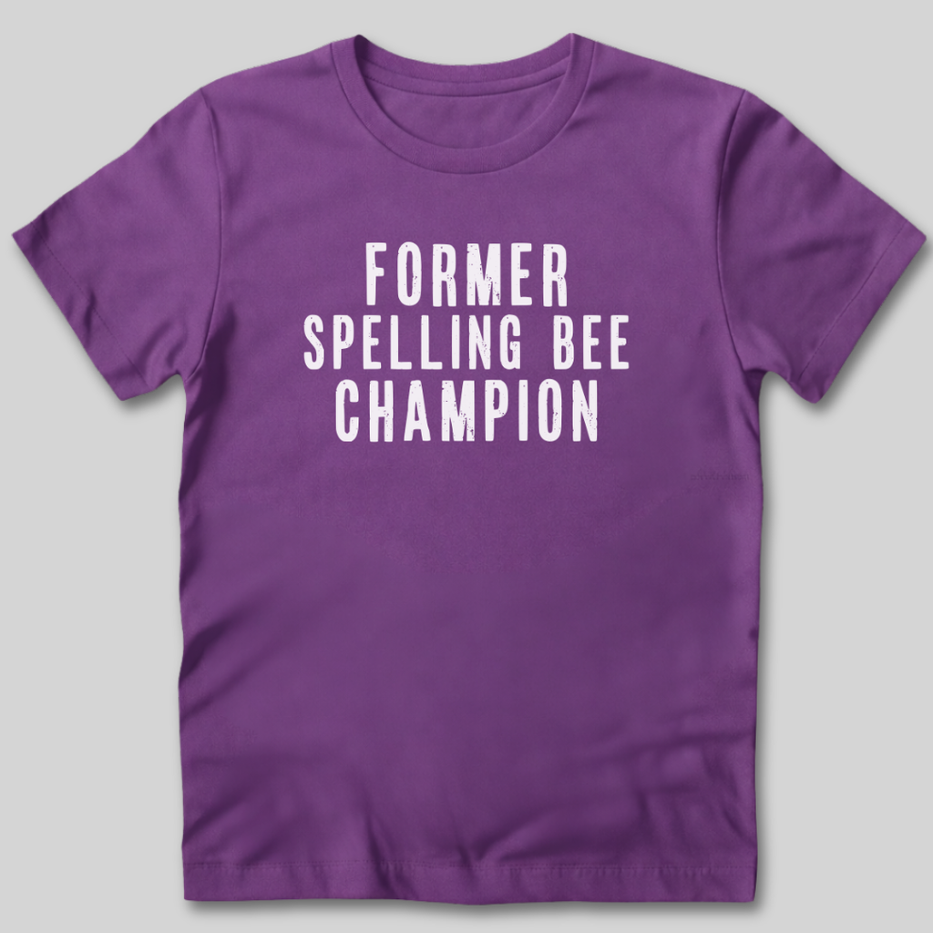 Former Spelling Bee Champion T-Shirt