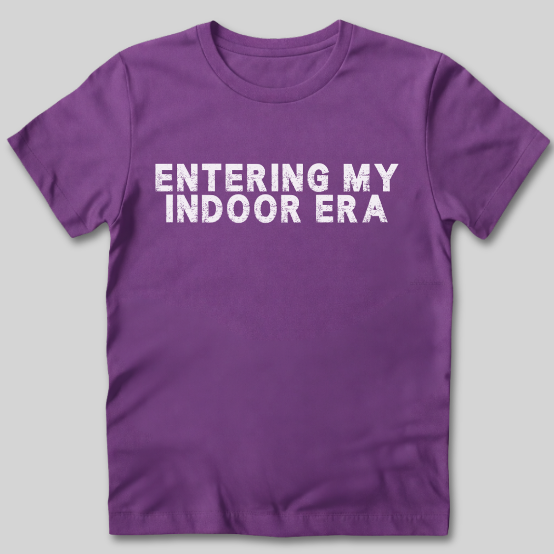 Entering My Indoor Era T-Shirt