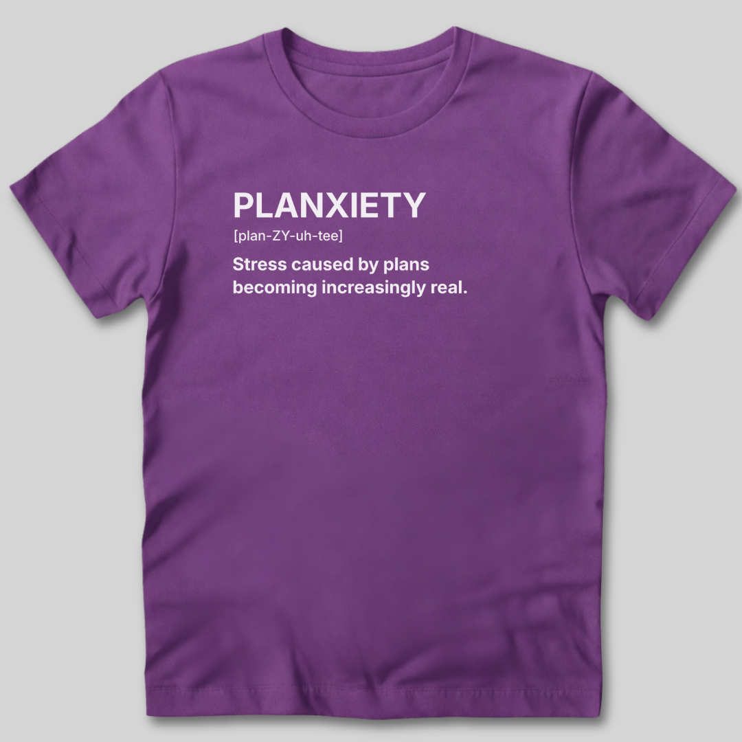 Planxiety Definition T-Shirt