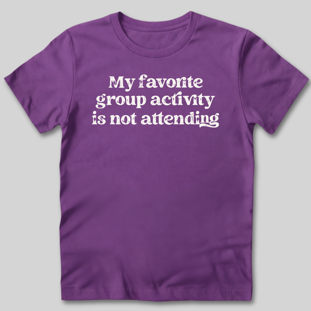 My Favorite Group Activity T-Shirt