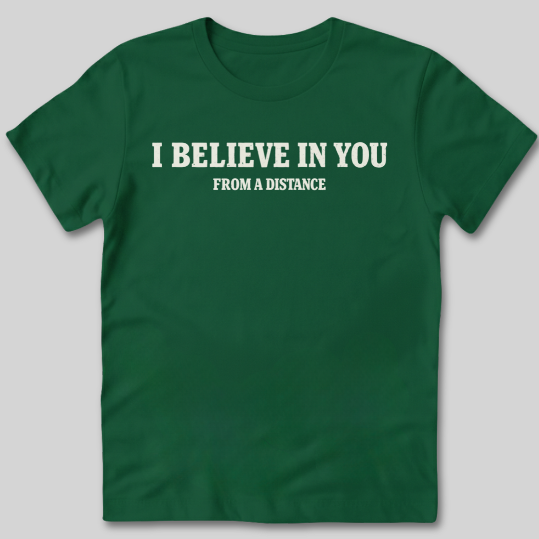 Believe In You T-Shirt