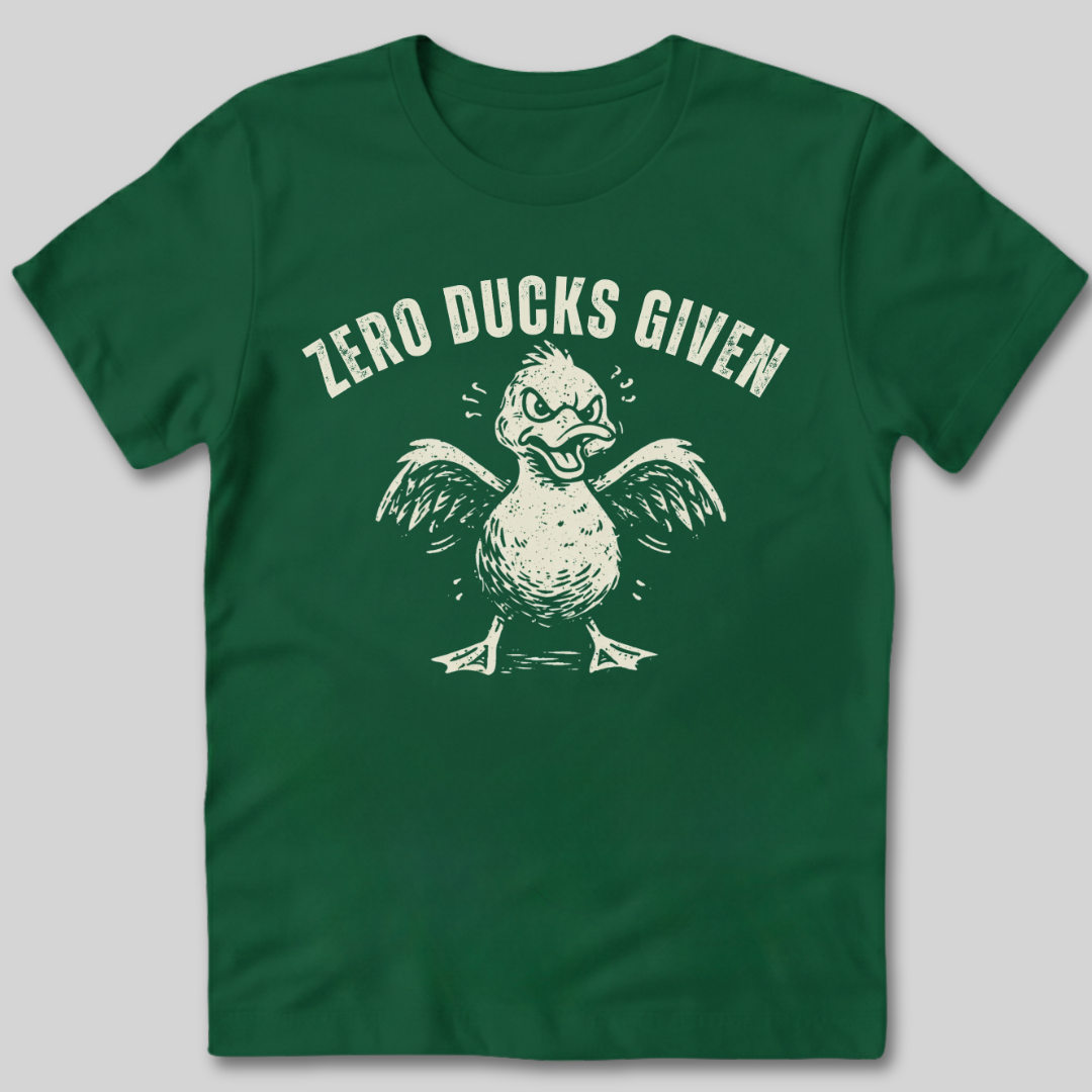 Zero Ducks Given T-Shirt