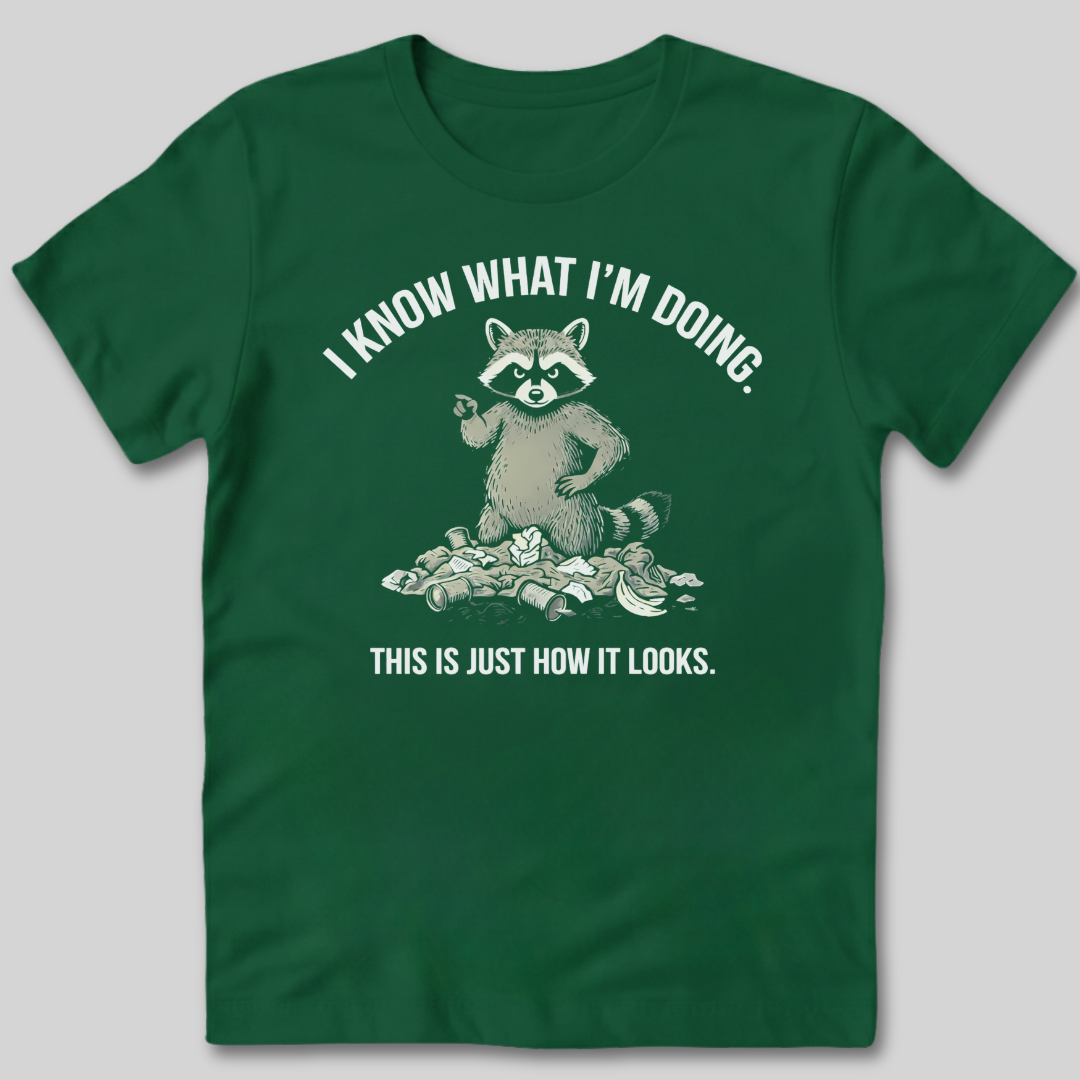 Know What I'm Doing T-Shirt
