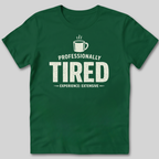 Professionally Tired T-Shirt