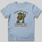 Cowboy Up T-Shirt