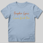 Pumpkin Spice and Lower Back Pain T-Shirt