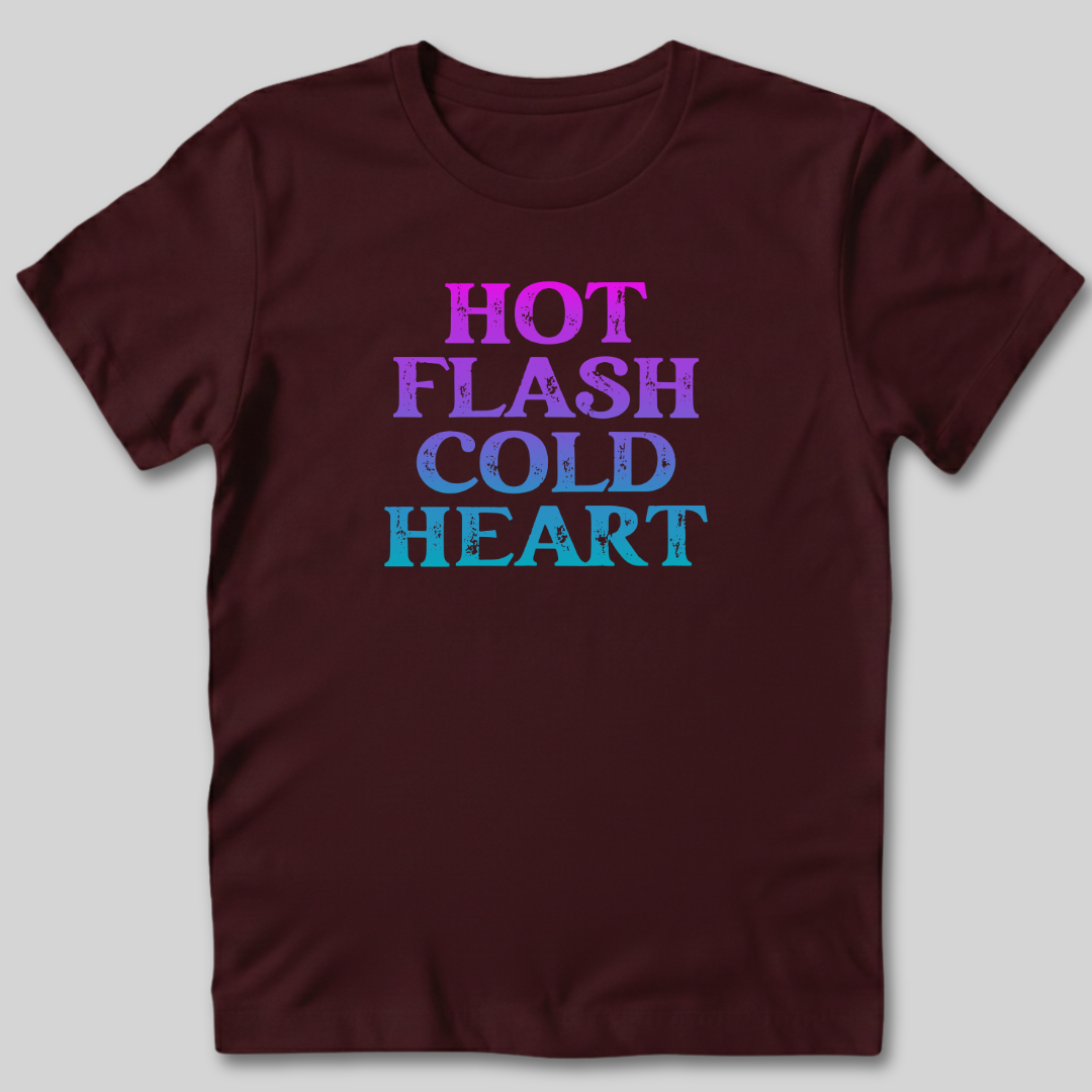 Hot Flash Cold Heart T-Shirt