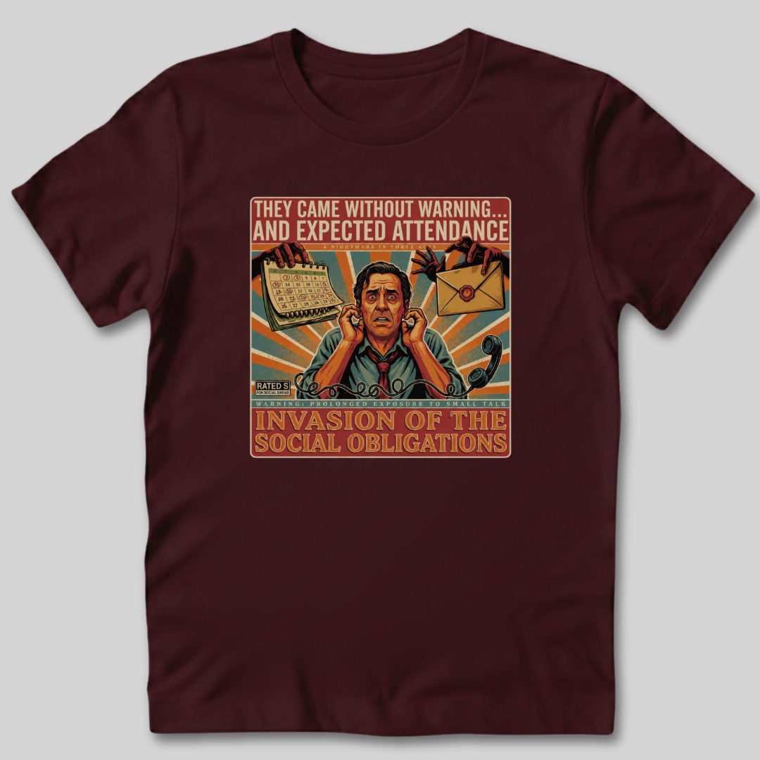 Invasion of the Social Obligations T-Shirt