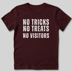 No Tricks No Treats No Visitors T-Shirt