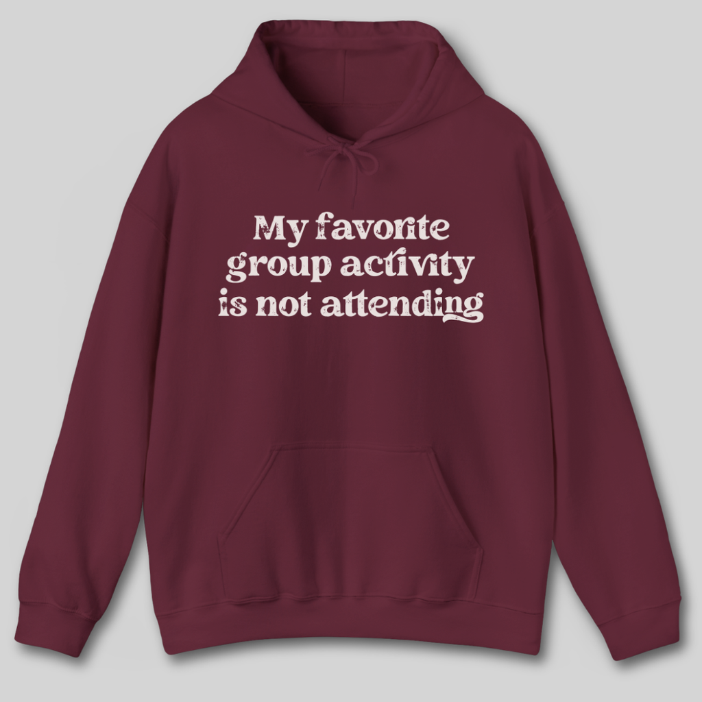 My Favorite Group Activity Hoodie