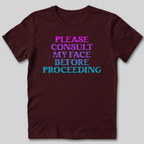 Please Consult My Face T-Shirt