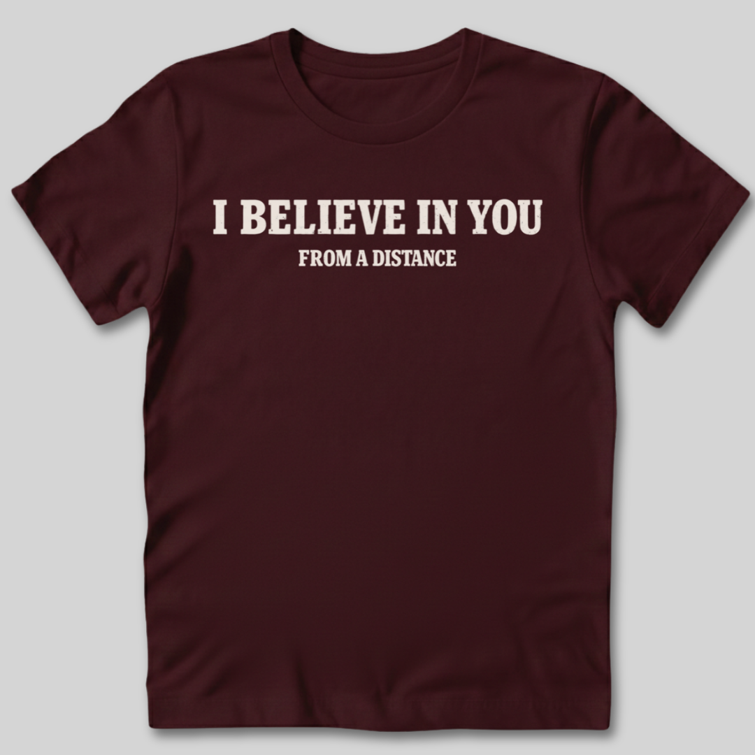 Believe In You T-Shirt