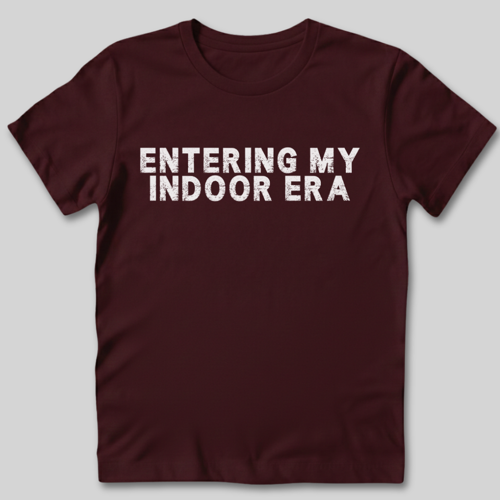 Entering My Indoor Era T-Shirt